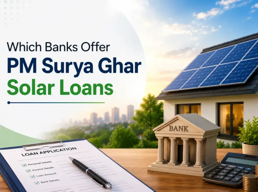 Banks Offer PM Surya Ghar Solar Loans